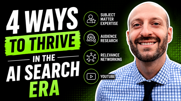 4 ways to thrive in the AI search era: subject matter expertise, audience research, relevance networking, and YouTube, with Brian Gorman